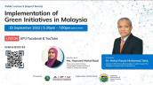 Embedded thumbnail for Public Lecture 5 (Expert Series): Implementation of Green Initiatives in Malaysia