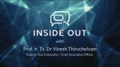 Embedded thumbnail for “Inside Out” with Prof Vinesh, Deputy VC / Chief Innovation Officer