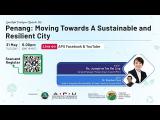 Embedded thumbnail for Spotlight Dialogue (Episode 10): Penang: Moving Towards A Sustainable and Resilient City