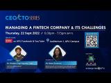 Embedded thumbnail for APU CEO/CTO Series: Managing a Fintech company &amp;amp; its challenges