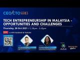 Embedded thumbnail for CEO/CTO Series: Tech Entrepreneurship In Malaysia - Opportunities and Challenges