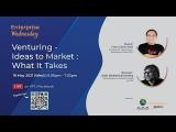 Embedded thumbnail for APU Enterprise Wednesday : Venturing - Ideas to Market - What It takes